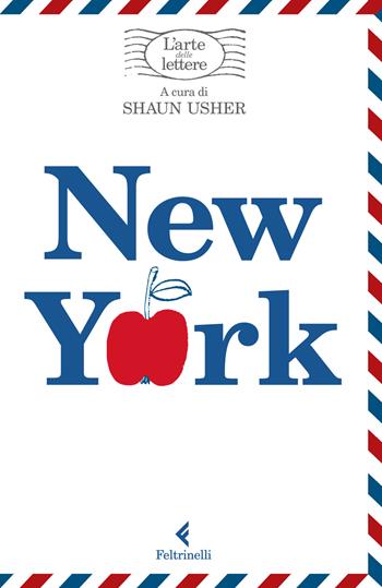 New York, l'arte delle lettere  - Libro Feltrinelli 2021, Varia | Libraccio.it