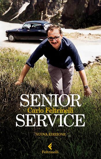 Senior Service. Nuova ediz. - Carlo Feltrinelli - Libro Feltrinelli 2022, Varia | Libraccio.it