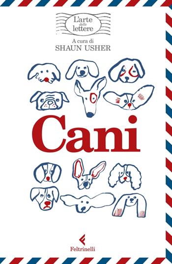 Cani, l'arte delle lettere  - Libro Feltrinelli 2022, Varia | Libraccio.it