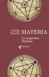 Materia. La magnifica illusione