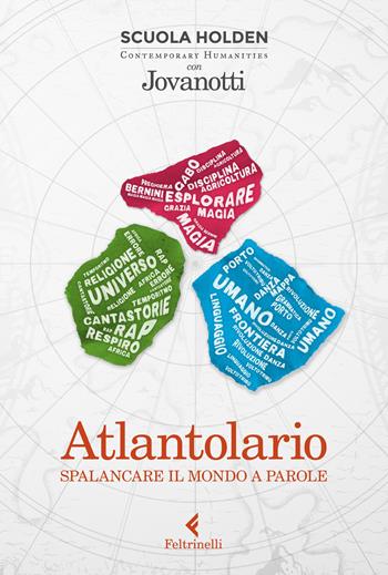Atlantolario. Spalancare il mondo a parole - Jovanotti - Libro Feltrinelli 2023, Varia | Libraccio.it