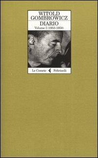Diario. Vol. 1: 1953-1958. - Witold Gombrowicz - Libro Feltrinelli 2004, Le comete | Libraccio.it