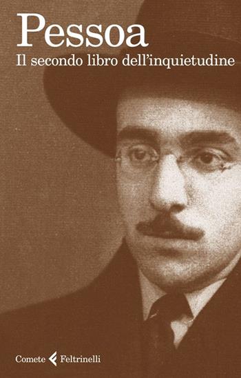 Il secondo libro dell'inquietudine - Fernando Pessoa - Libro Feltrinelli 2013, Le comete | Libraccio.it