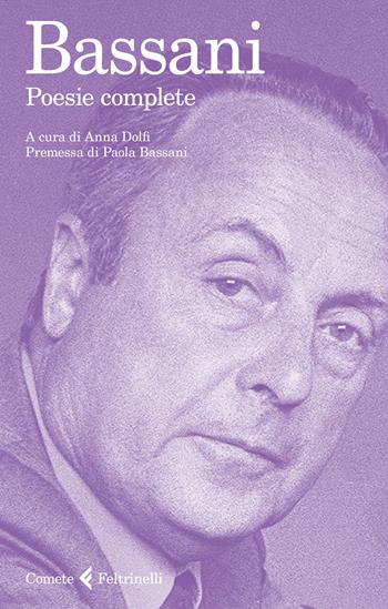 Poesie complete - Giorgio Bassani - Libro Feltrinelli 2021, Le comete | Libraccio.it