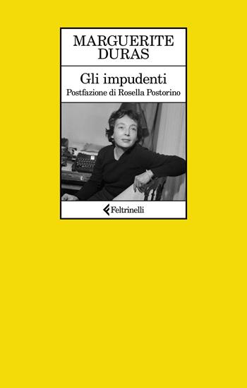 Gli impudenti - Marguerite Duras - Libro Feltrinelli 2024, Le comete | Libraccio.it