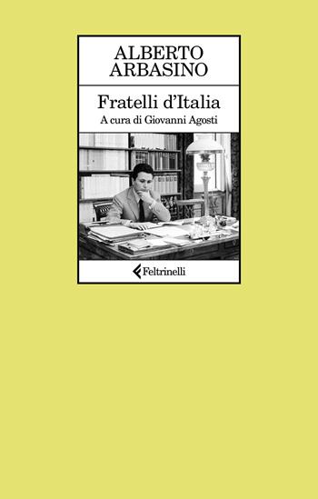 Fratelli d'Italia - Alberto Arbasino - Libro Feltrinelli 2025, Le comete | Libraccio.it
