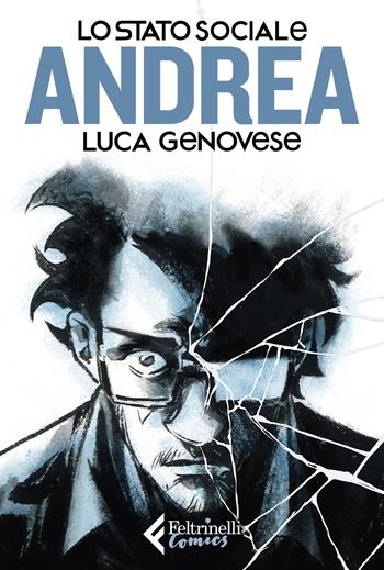 Andrea - Lo Stato Sociale, Luca Genovese, Alberto Guidetti - Libro Feltrinelli 2018, Feltrinelli Comics | Libraccio.it