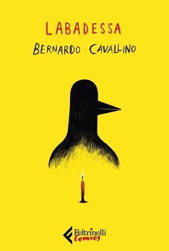 Bernardo Cavallino - Mattia Labadessa - Libro Feltrinelli 2019, Feltrinelli Comics | Libraccio.it