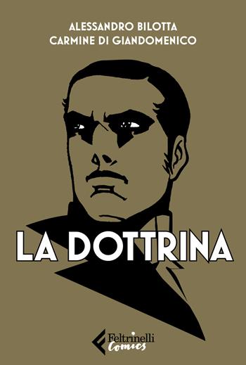 La dottrina. Ediz. integrale - Alessandro Bilotta, Carmine Di Giandomenico - Libro Feltrinelli 2019, Feltrinelli Comics | Libraccio.it