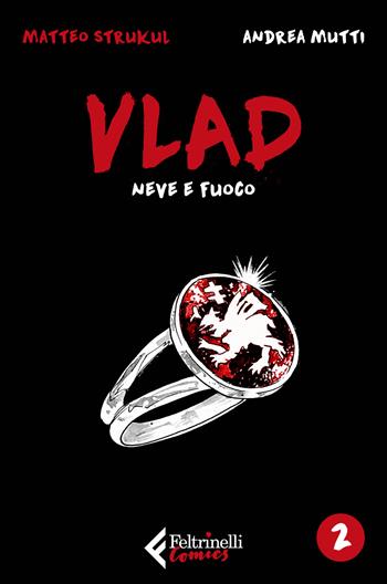 Vlad. Vol. 2: Neve e fuoco. - Matteo Strukul, Andrea Mutti - Libro Feltrinelli 2019, Feltrinelli Comics | Libraccio.it