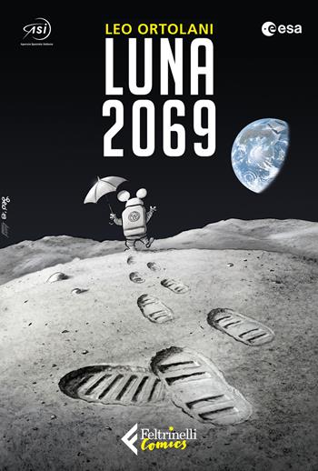 Luna 2069 - Leo Ortolani - Libro Feltrinelli 2019, Feltrinelli Comics | Libraccio.it