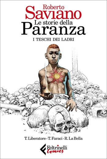 Le storie della paranza. Vol. 1: I teschi dei ladri - Roberto Saviano, Tito Faraci, Riccardo La Bella - Libro Feltrinelli 2021, Feltrinelli Comics | Libraccio.it