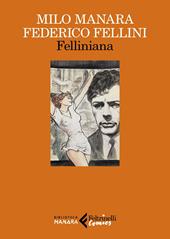 Felliniana. Viaggio a Tulum. Il viaggio di G. Mastorna, detto Fernet