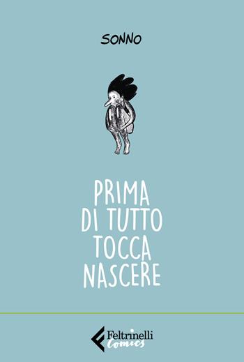 Prima di tutto tocca nascere - Sonno - Libro Feltrinelli 2021, Feltrinelli Comics | Libraccio.it