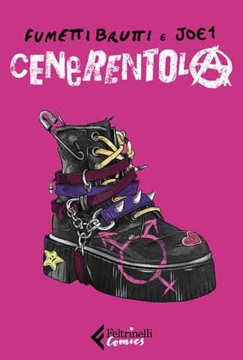 Cenerentola - Fumettibrutti, Joe1 - Libro Feltrinelli 2021, Feltrinelli Comics | Libraccio.it