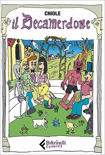 Il Decamerdone - Chiole - Libro Feltrinelli 2021, Feltrinelli Comics | Libraccio.it