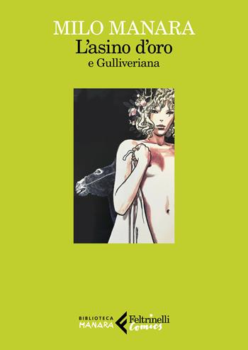 L' asino d'oro-Gulliveriana - Milo Manara - Libro Feltrinelli 2021, Feltrinelli Comics. Biblioteca Manara | Libraccio.it
