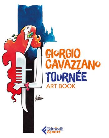 Tournée. Artbook. Ediz. a colori - Giorgio Cavazzano - Libro Feltrinelli 2021, Feltrinelli Comics | Libraccio.it