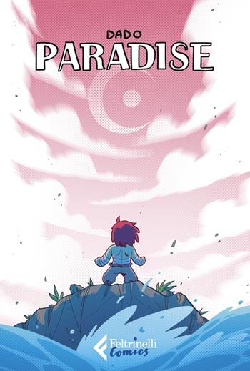 Paradise - Davide «Dado» Caporali - Libro Feltrinelli 2022, Feltrinelli Comics | Libraccio.it
