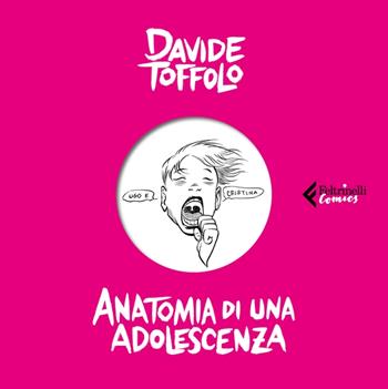 Anatomia di una adolescenza - Davide Toffolo - Libro Feltrinelli 2022, Feltrinelli Comics | Libraccio.it