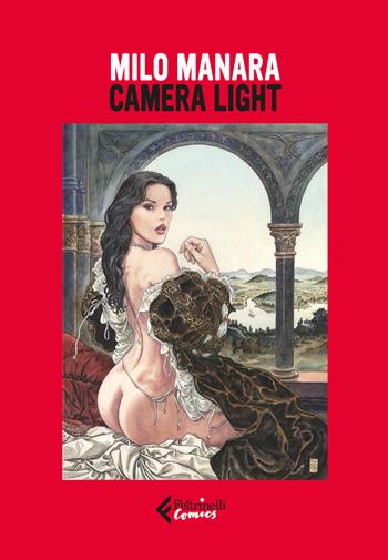 Camera light. Ediz. illustrata. Con 24 stampe con timbro a secco - Milo Manara - Libro Feltrinelli 2023, Feltrinelli Comics | Libraccio.it