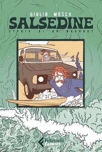 Salsedine. Storia di un burnout - Giulio Mosca - Libro Feltrinelli 2023, Feltrinelli Comics | Libraccio.it