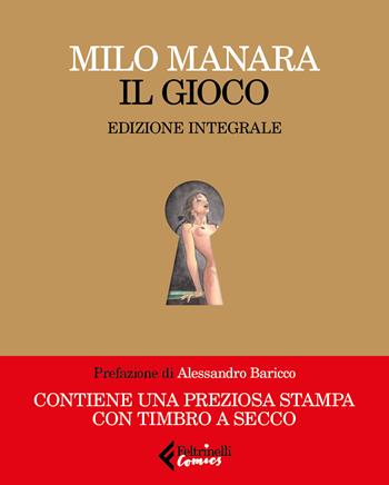 Il gioco. Edizione integrale - Milo Manara - Libro Feltrinelli 2024, Feltrinelli Comics | Libraccio.it