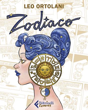 Zodiaco - Leo Ortolani - Libro Feltrinelli 2024, Feltrinelli Comics | Libraccio.it