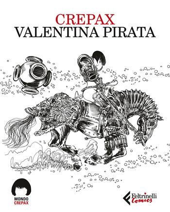 Valentina pirata - Guido Crepax - Libro Feltrinelli 2025, Feltrinelli Comics. Mondo Crepax | Libraccio.it