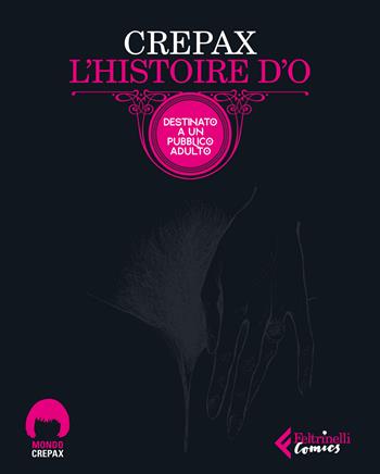 L'histoire d'O. Ediz. integrale - Guido Crepax - Libro Feltrinelli 2026, Feltrinelli Comics | Libraccio.it