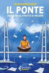 Il ponte. Diario dallo stretto di Messina