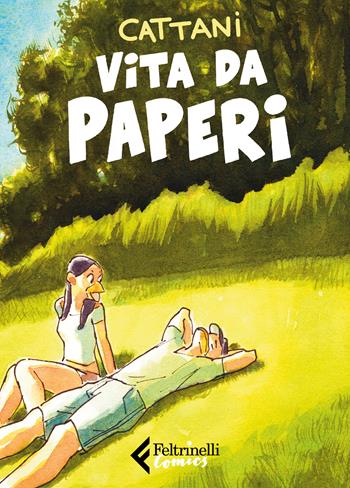 Vita da paperi - Francesco Cattani - Libro Feltrinelli 2026, Feltrinelli Comics | Libraccio.it