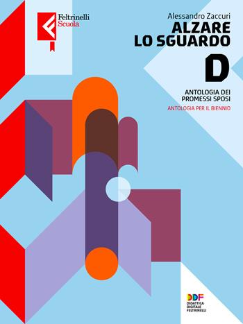 Alzare lo sguardo. Promessi sposi. Con e-book. Con espansione online - Alessandro Zaccuri - Libro Feltrinelli 2022, Feltrinelli Scuola | Libraccio.it