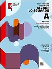 Alzare lo sguardo. Vol. unico. Con Narrativa, Poesia, Teatro, Epica e Temi cittadinanza. Con e-book. Con espansione online