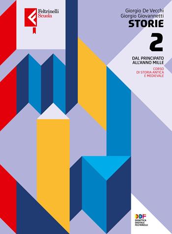 Storie. Corso di storia antica e medievale. Per gli Ist. tecnici e professionali. Vol. 2 - Giorgio De Vecchi, Giorgio Giovannetti - Libro Feltrinelli 2022, Feltrinelli Scuola | Libraccio.it