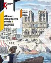 Gli anni della nostra storia. Con Educazione civica. Con Atlante. Con e-book. Con espansione online. Vol. 2