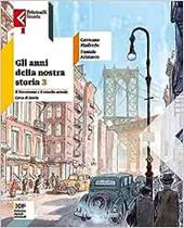 Gli anni della nostra storia. Con Educazione civica. Con Atlante. Con e-book. Con espansione online. Vol. 3