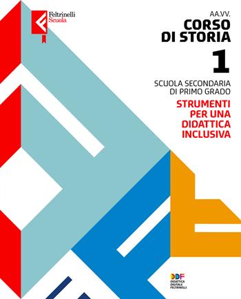Storia. Strumenti per una didattica inclusiva. Vol. 1  - Libro Feltrinelli 2022 | Libraccio.it