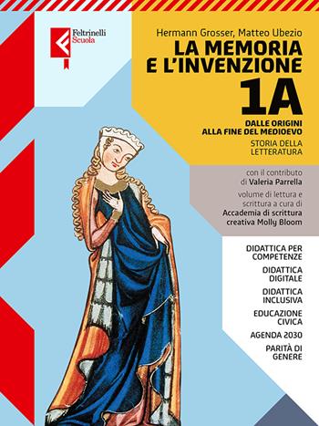 Memoria e l'invenzione. Con e-book. Con espansione online. Vol. 1A: Dalle origini al Medioevo - Hermann Grosser, Matteo Ubezio, Valeria Parrella - Libro Feltrinelli 2023, Feltrinelli Scuola | Libraccio.it