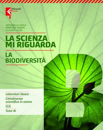 Scienza mi riguarda. Per la Scuola media. Vol. B: La biodiversità - Martina Fabbri, Claudia Lezza, Antonella Viola - Libro Feltrinelli 2026 | Libraccio.it