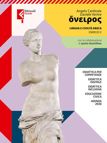 Oneiros. Esercizi. Con e-book. Con espansione online. Vol. 2 - Daniele Ventre, Angelo Cardinale, Jannis Korinthios - Libro Feltrinelli 2023 | Libraccio.it