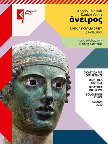 Oneiros. Con Grammatica, Esercizi. Per le Scuole superiori. Vol. 1 - Daniele Ventre, Angelo Cardinale, Jannis Korinthios - Libro Feltrinelli 2023, Feltrinelli Scuola | Libraccio.it