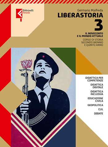 Liberastoria. Con e-book. Con espansione online. Vol. 3: Il Novecento e il mondo attuale - Germano Maifreda - Libro Feltrinelli 2023, Feltrinelli Scuola | Libraccio.it