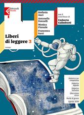 Liberi di leggere. Con Quaderno di scrittura. Con e-book. Con espansione online. Vol. 3