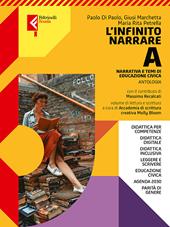 L'infinito narrare. Con A scuola di scrittura. Con e-book. Con espansione online. Vol. A-B-C: Narrativa e temi di cittadinanza- Poesia, teatro, temi di cittadinanza e letteratura delle origini-Epica