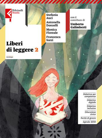 Liberi di leggere. Con Quaderno di scrittura. Con e-book. Con espansione online. Vol. 2 - Francesca Sarzi, Umberto Galimberti, Monica Floreale - Libro Feltrinelli 2023 | Libraccio.it