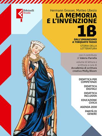 La memoria e l'invenzione. Con e-book. Con espansione online. Vol. 1B - Hermann Grosser, Matteo Ubezio, Valeria Parrella - Libro Feltrinelli 2024 | Libraccio.it