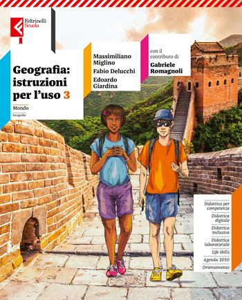 Geografia: istruzioni. Con Atlante inclusivo. Per la Scuola media. Vol. 3: Mondo - Massimiliano Miglino, Edoardo Giardina, Fabio Delucchi - Libro Feltrinelli 2024 | Libraccio.it