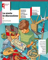 La storia in discussione. Con Atlante storico inclusivo. Con e-book. Con espansione online. Vol. 1: dal IV al XV secolo