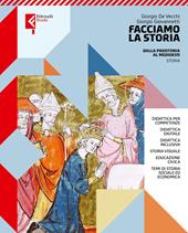 Facciamo la storia. Vol. unico. Con e-book. Con espansione online